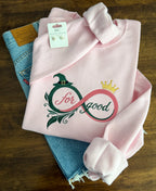 For Good Embroidered Sweatshirt